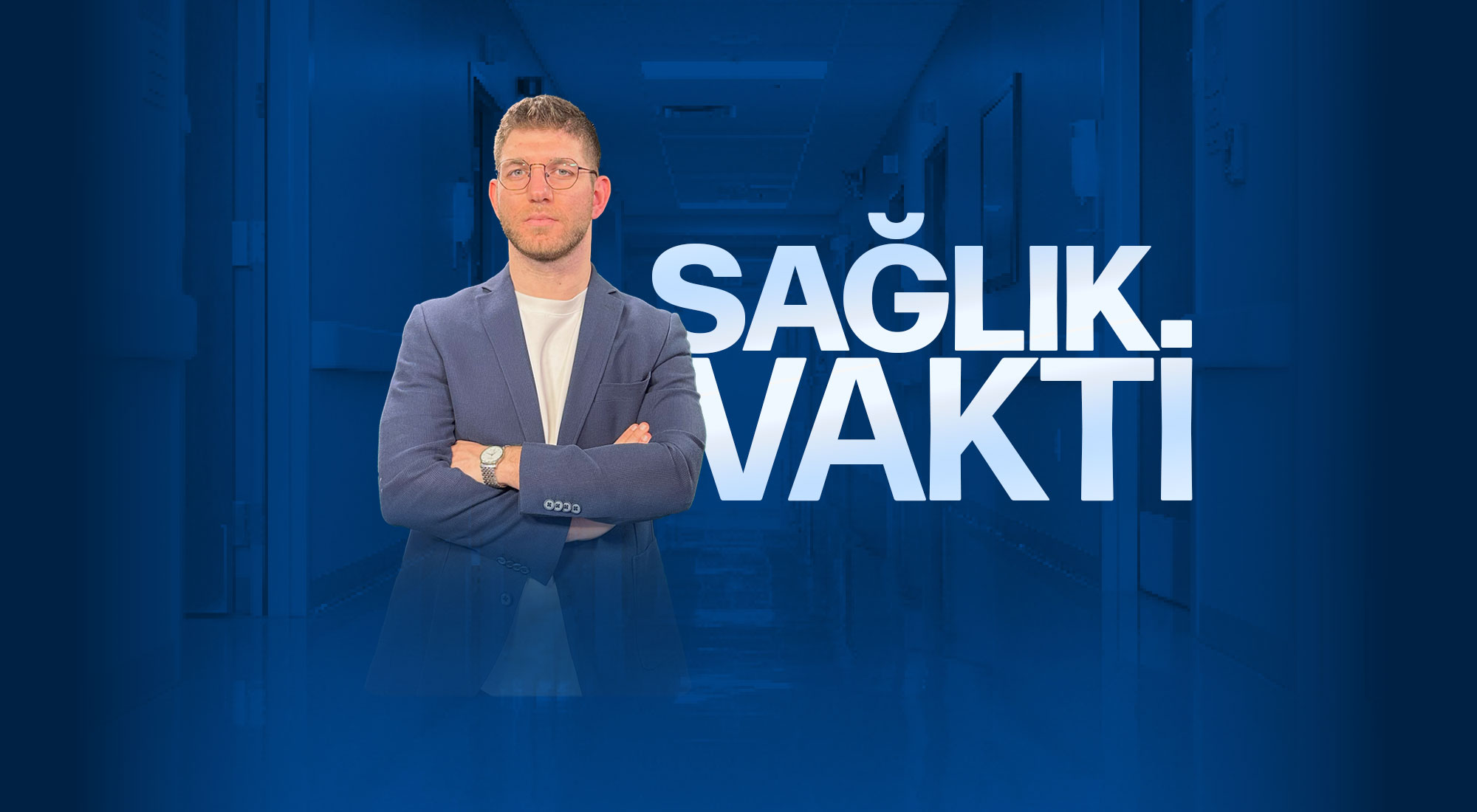SAĞLIK VAKTİ