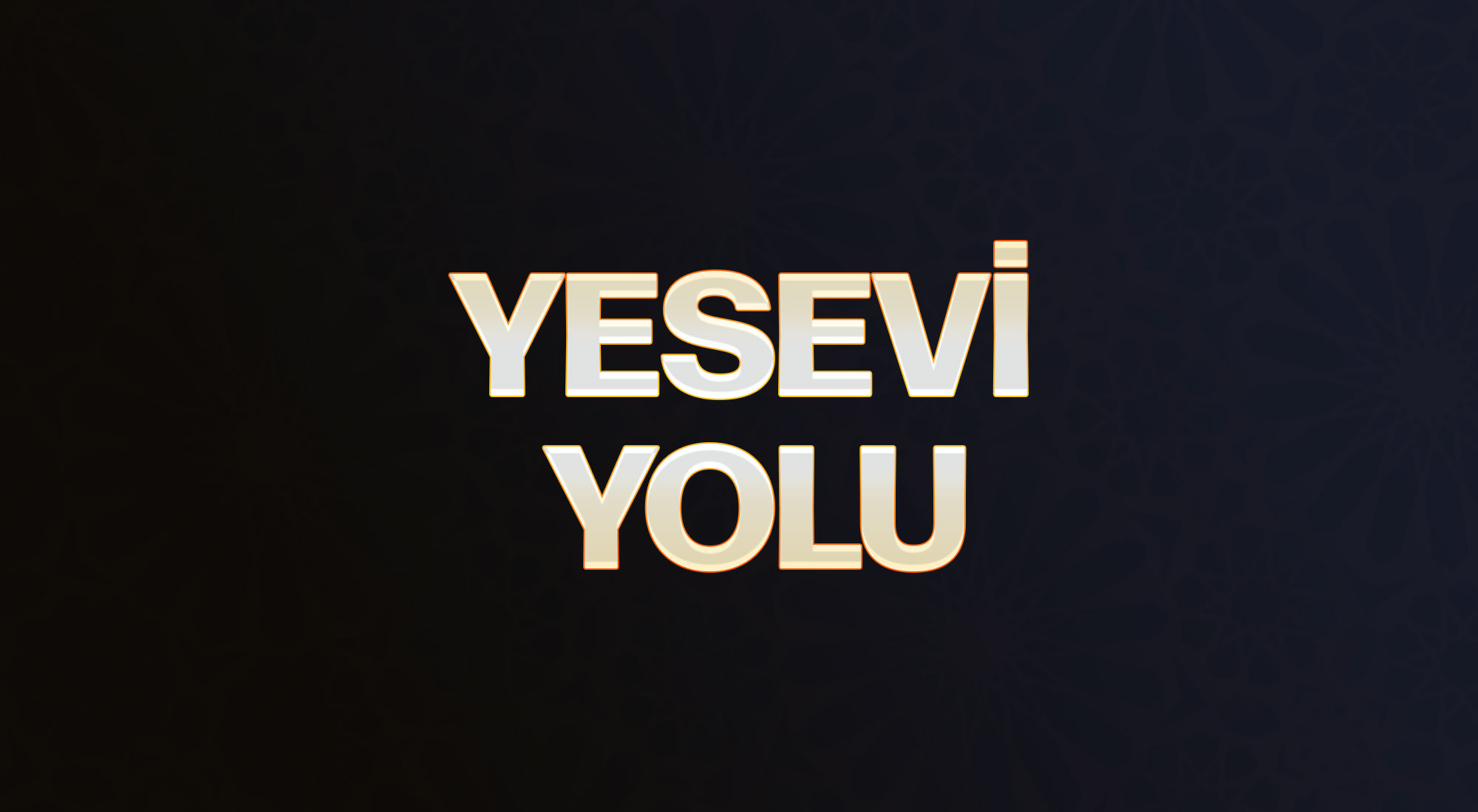 YESEVİ YOLU