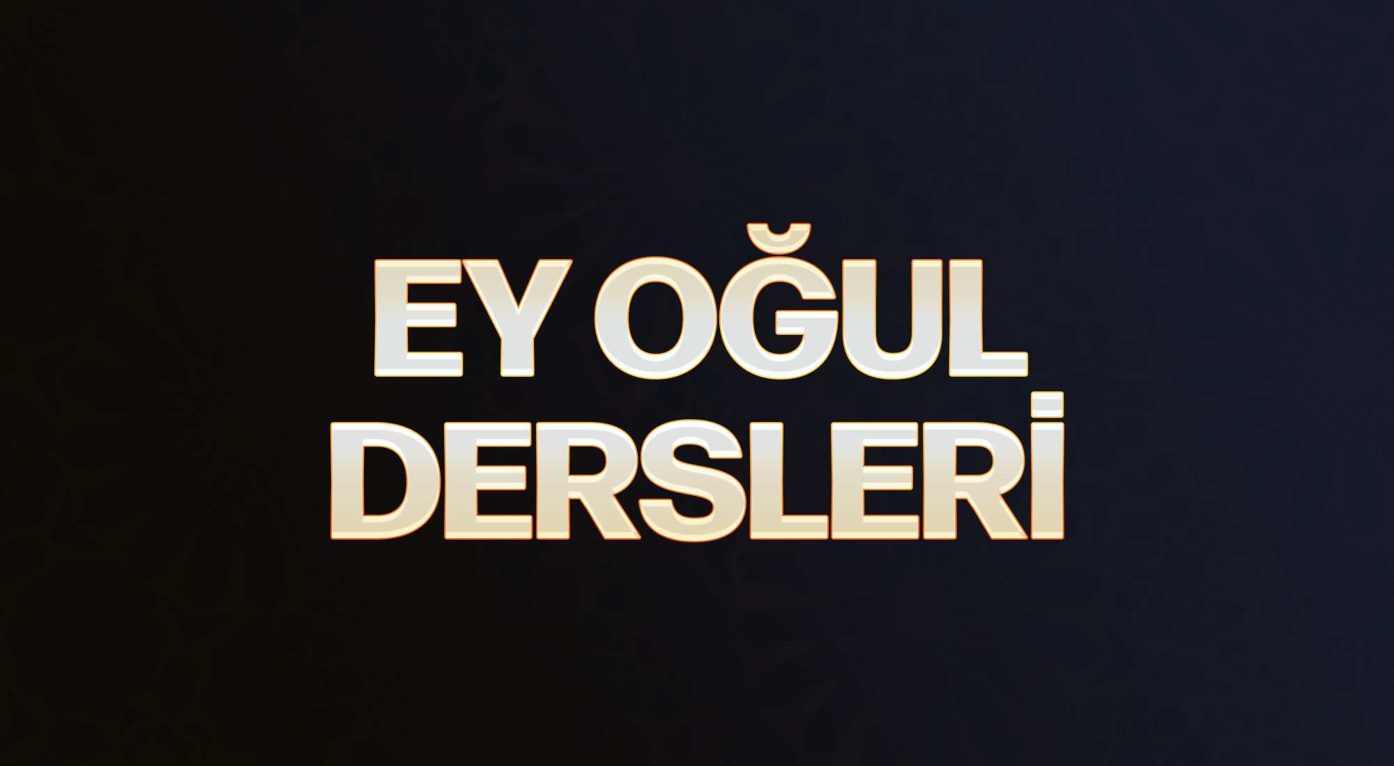 EY OĞUL DERSLERİ