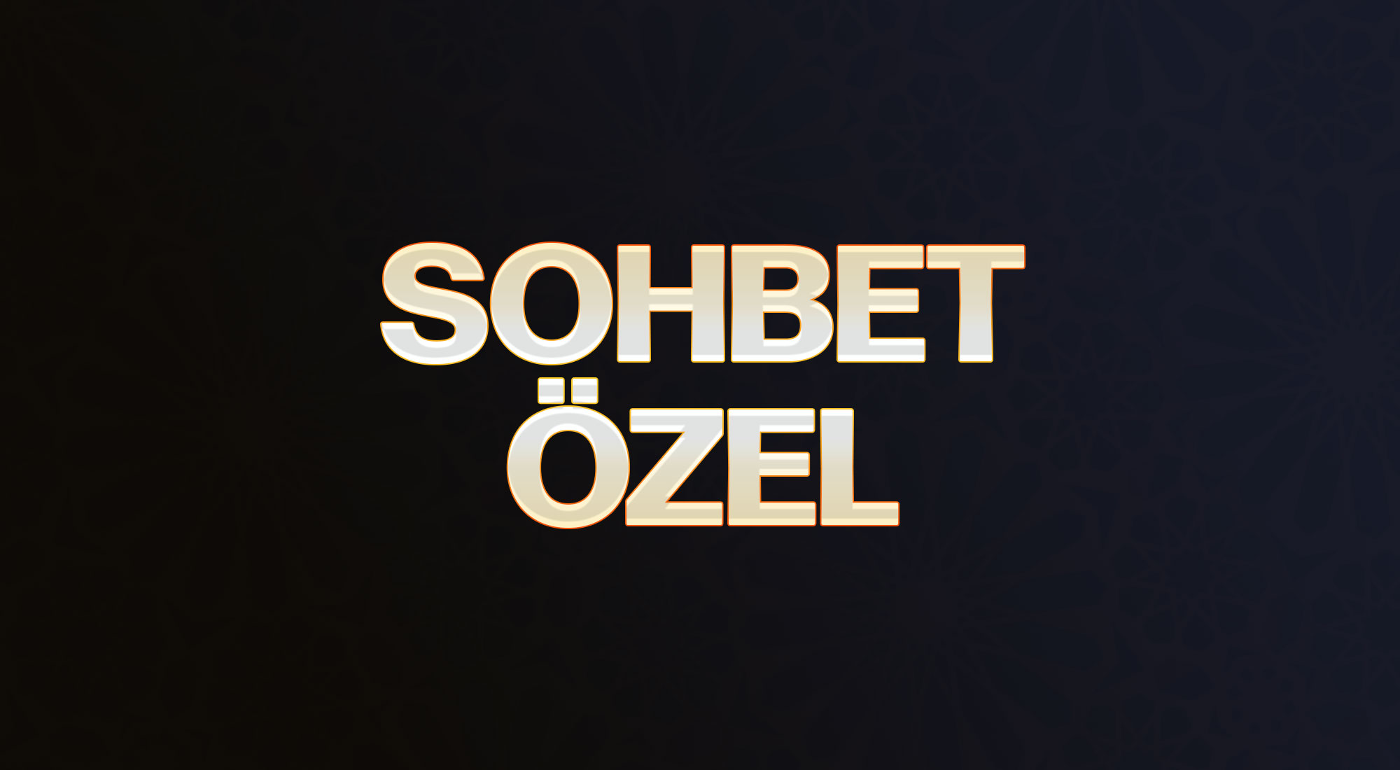 SOHBET ÖZEL