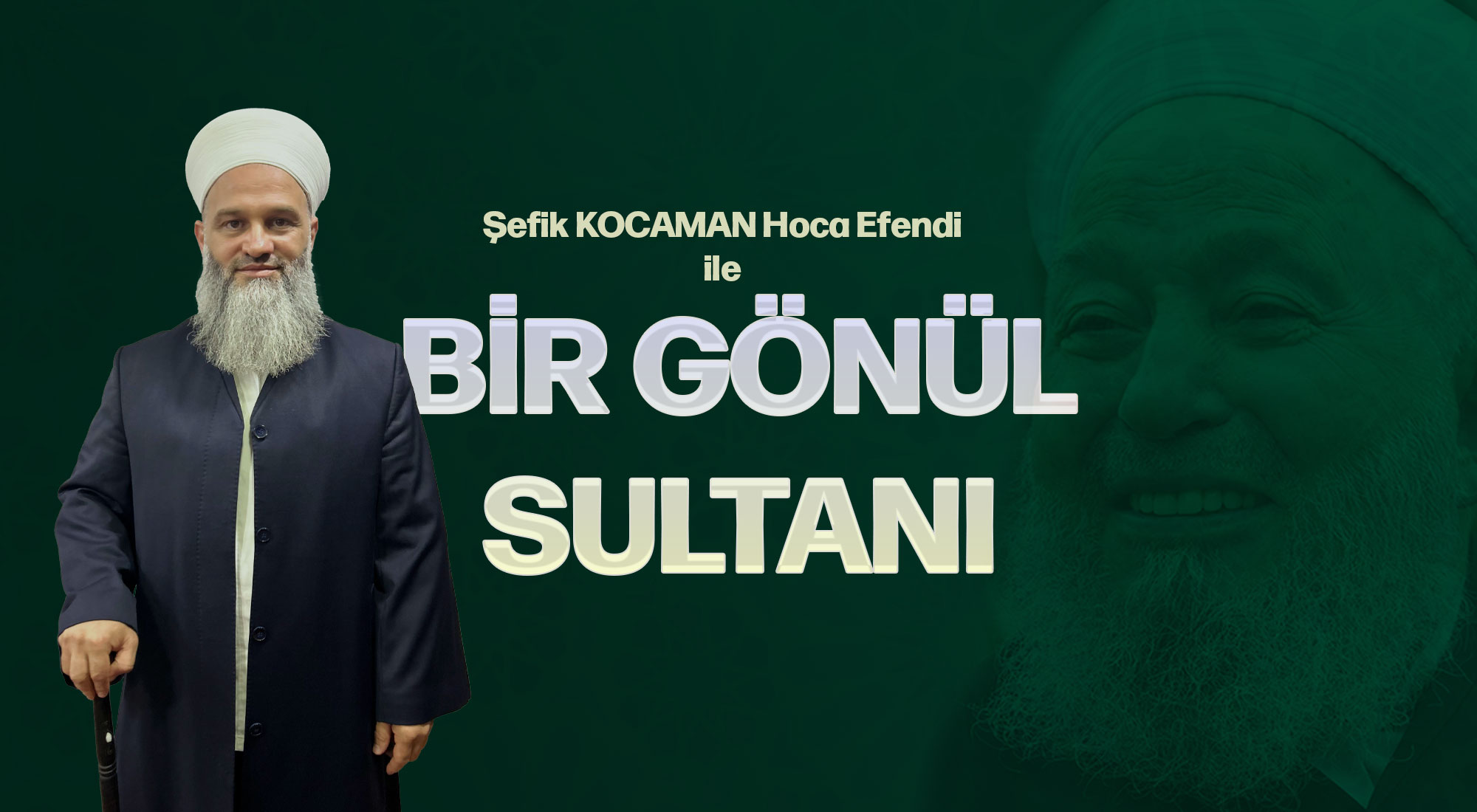 BİR GÖNÜL SULTANI